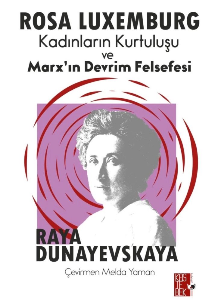 Rosa Luxemburg: Kadınların Kurtuluşu, Devrim ve Özgürlük Felsefesi